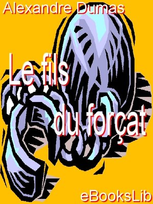 cover image of Le fils du forçat